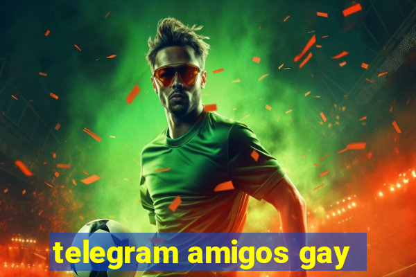 telegram amigos gay